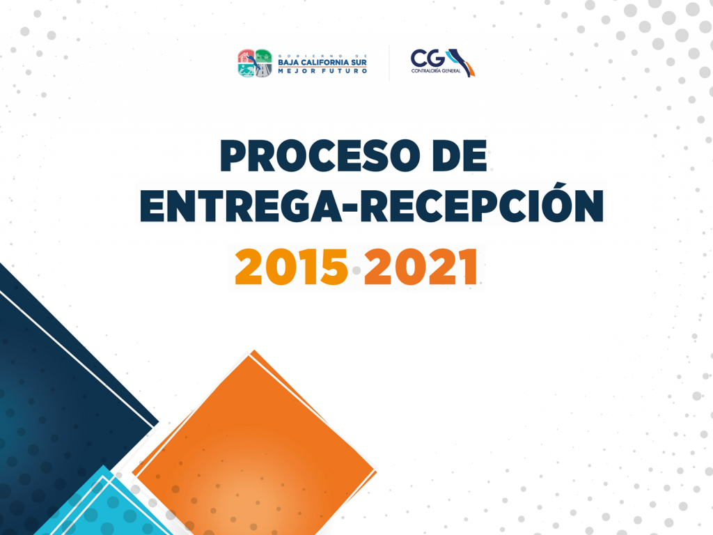 Proceso De Entrega-Recepción 2015-2021 – Contraloria BCS